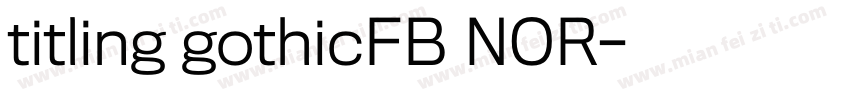 titling gothicFB NOR字体转换